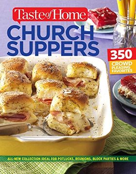 portada Taste of Home Church Supper Cookbook--New Edition: Feed the Heart, Body and Spirit with 350 Crowd-Pleasing Recipes (in English)