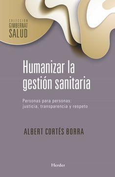 portada Humanizar la Gestión Sanitaria (in Spanish)