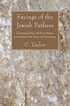 portada sayings of the jewish fathers: comprising pirqe aboth in hebrew and english with notes and excursuses