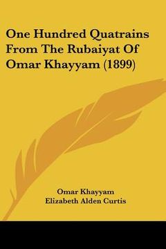 portada one hundred quatrains from the rubaiyat of omar khayyam (1899) (in English)