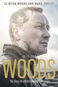 portada Into the Woods: The Story of a British Boxing Cult Hero (en Inglés)