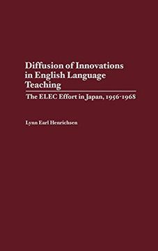 portada Diffusion of Innovations in English Language Teaching: The Elec Effort in Japan, 1956-1968 (en Inglés)