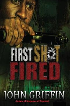 portada First Shot Fired (en Inglés)