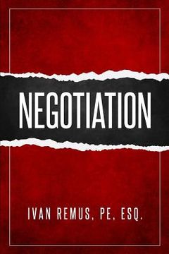 portada Negotiation: A Comprehensive Business Management & Leadership Guide of How to Negotiate as the Key to Success (en Inglés)