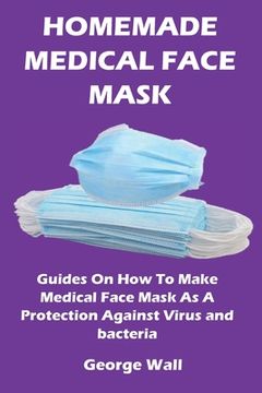 portada Homemade Medical Face Mask (en Inglés)
