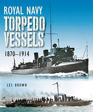 portada Royal Navy Torpedo Vessels, 1870-1914 (in English)