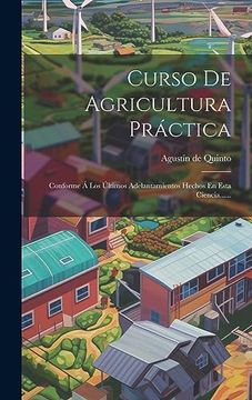 portada Curso de Agricultura Práctica: Conforme á los Últimos Adelantamientos Hechos en Esta Ciencia.