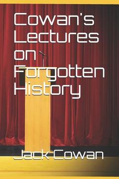 portada Cowan's Lectures on Forgotten History