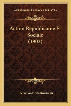 portada Action Republicaine Et Sociale (1903) (en Francés)