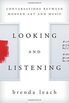 portada Looking and Listening: Conversations Between Modern art and Music (en Inglés)