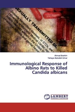 portada Immunological Response of Albino Rats to Killed Candida albicans (en Inglés)