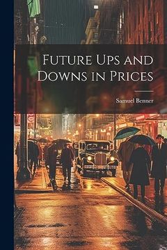 portada Future ups and Downs in Prices (en Inglés)
