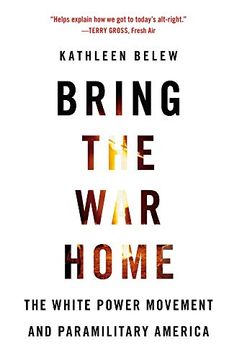 portada Bring the war Home: The White Power Movement and Paramilitary America (in English)