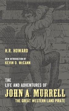 portada The Life and Adventures of John A. Murrell, the Great Western Land Pirate (in English)