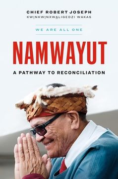 portada Namwayut - we are all One: A Journey to Reconciliation (en Inglés)