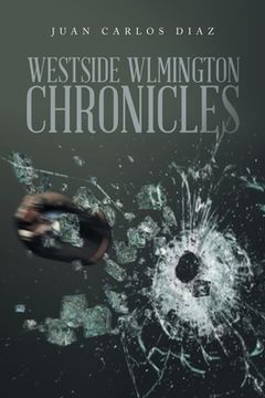 portada Westside Wlmington Chronicles (in English)