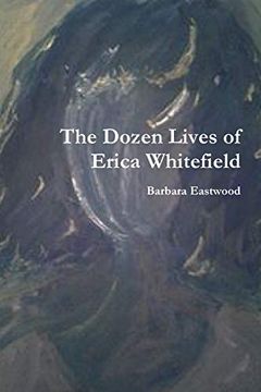 portada The Dozen Lives of Erica Whitefield (en Inglés)