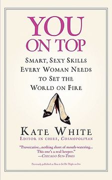 portada You On Top: Smart, Sexy Skills Every Woman Needs to Set the World on Fire 