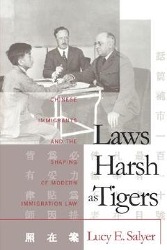 portada laws harsh as tigers: chinese immigrants and the shaping of modern immigration law (in English)