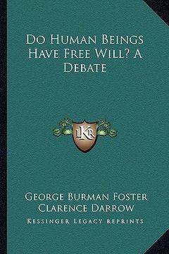 portada do human beings have free will? a debate (en Inglés)