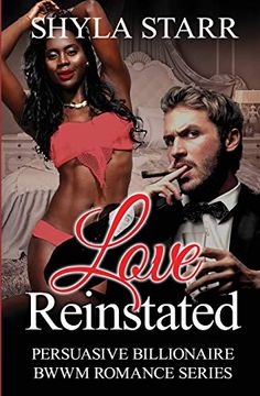 portada Love Reinstated (Persuasive Billionaire Bwwm Romance Series) 