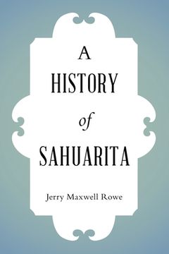 portada A History of Sahuarita (en Inglés)