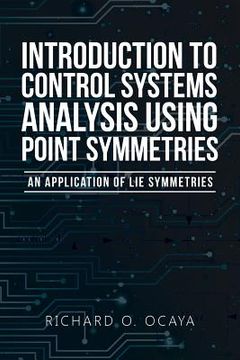 portada Introduction to Control Systems Analysis Using Point Symmetries: An Application of Lie Symmetries (en Inglés)