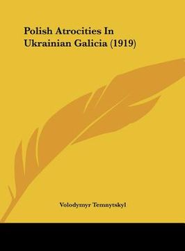 portada polish atrocities in ukrainian galicia (1919) (en Inglés)