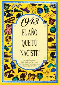 portada 1943 El año que tú naciste (in Spanish)