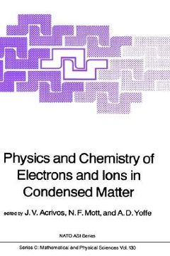 portada physics and chemistry of electrons and ions in condensed matter (en Inglés)