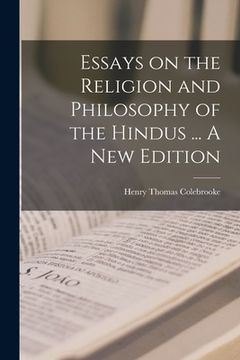 portada Essays on the Religion and Philosophy of the Hindus ... A New Edition (in English)