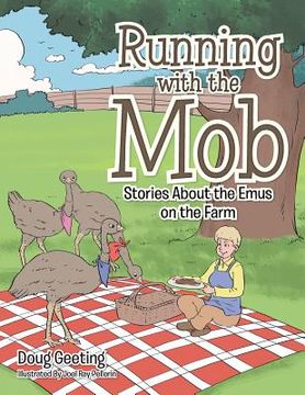 portada Running with the Mob: Stories About the Emus on the Farm (en Inglés)