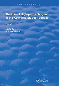 portada The use of High-Purity Oxygen in the Activated Sludge Process: Volume 1 (Routledge Revivals) (en Inglés)