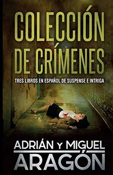 portada Colección de Crímenes: Tres Libros en Español de Suspense e Intriga