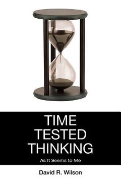 portada time tested thinking: as it seems to me (in English)