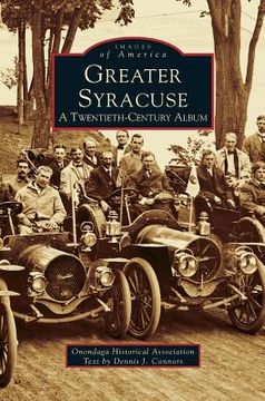 portada Greater Syracuse: A Twentieth-Century Album (en Inglés)
