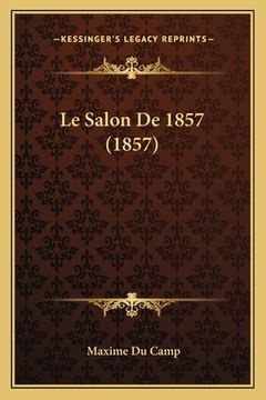 portada Le Salon De 1857 (1857) (en Francés)