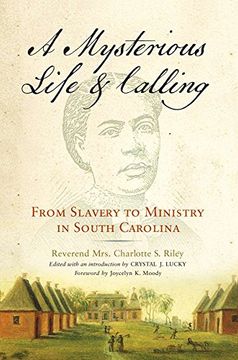 portada A Mysterious Life and Calling: From Slavery to Ministry in South Carolina (Wisconsin Studies in Autobiography) (en Inglés)