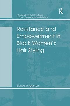 portada Resistance and Empowerment in Black Women's Hair Styling (en Inglés)