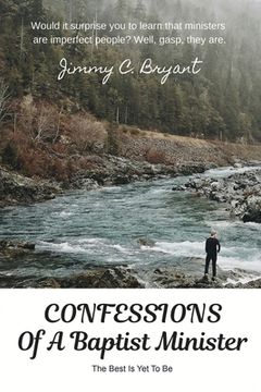 portada Confessions Of A Baptist Minister: The Best Is Yet To Be