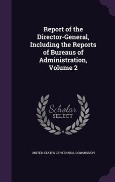 portada Report of the Director-General, Including the Reports of Bureaus of Administration, Volume 2 (in English)