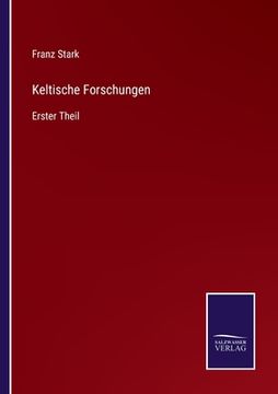 portada Keltische Forschungen: Erster Theil (en Alemán)