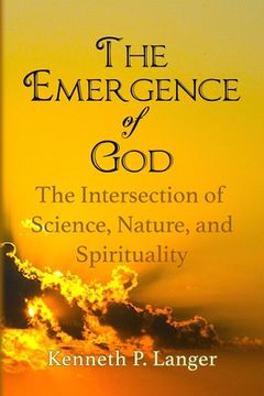 portada The Emergence of God: The Intersection of Science, Nature, and Religion (en Inglés)
