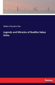 portada Legends and Miracles of Buddha Sakya Sinha (in English)