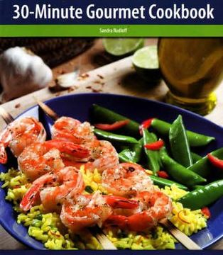 portada The 30-Minute Gourmet Cookbook (in English)