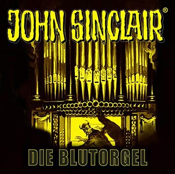 portada John Sinclair - die Blutorgel: Sonderedition 14. (John Sinclair Hörspiel-Sonderedition, Band 14) (in German)