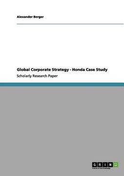portada global corporate strategy - honda case study (en Inglés)
