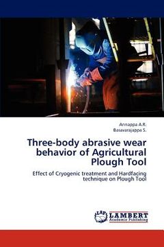 portada three-body abrasive wear behavior of agricultural plough tool (in English)