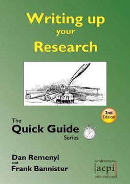 portada Writing Up Your Research: For a Dissertation or Thesis: The Quick Guide Series 