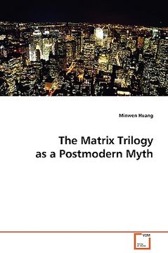 portada the matrix trilogy as a postmodern myth (en Inglés)